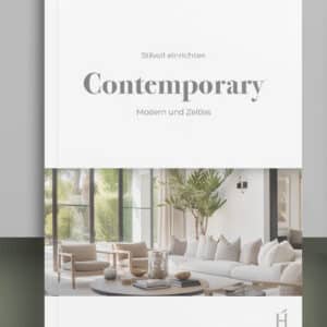 Zeitlos Einrichten und Wohnen - Stilsicher Gestalten und Wohlfühlen